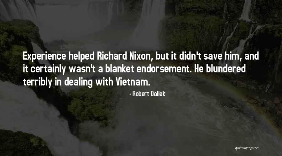 Haista Vittu Quotes By Robert Dallek Haista Vittu Quotes By Robert Dallek