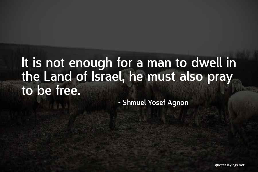 Hait Quotes By Shmuel Yosef Agnon Hait Quotes By Shmuel Yosef Agnon