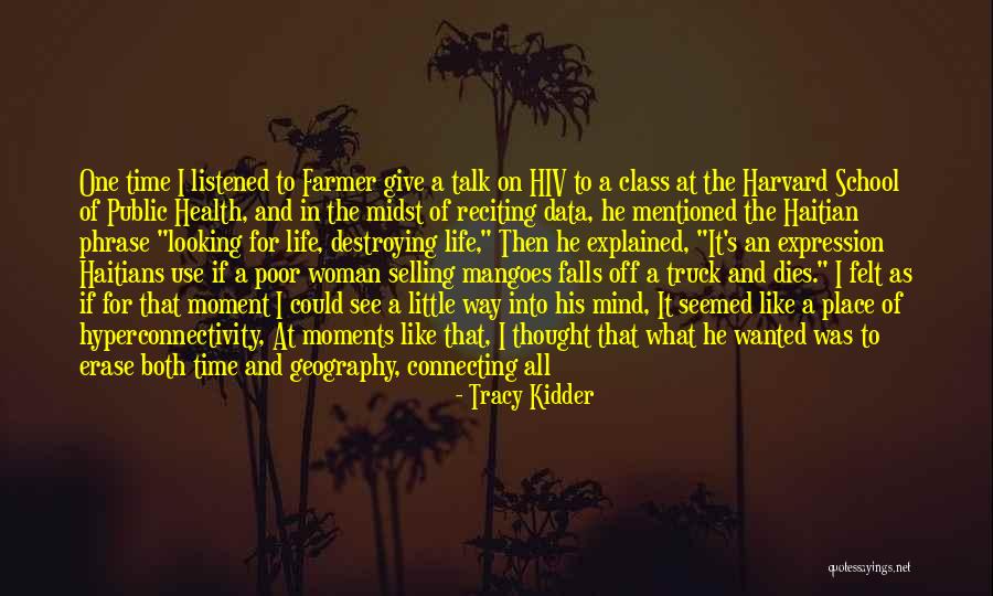 Haitian Life Quotes By Tracy Kidder Haitian Life Quotes By Tracy Kidder