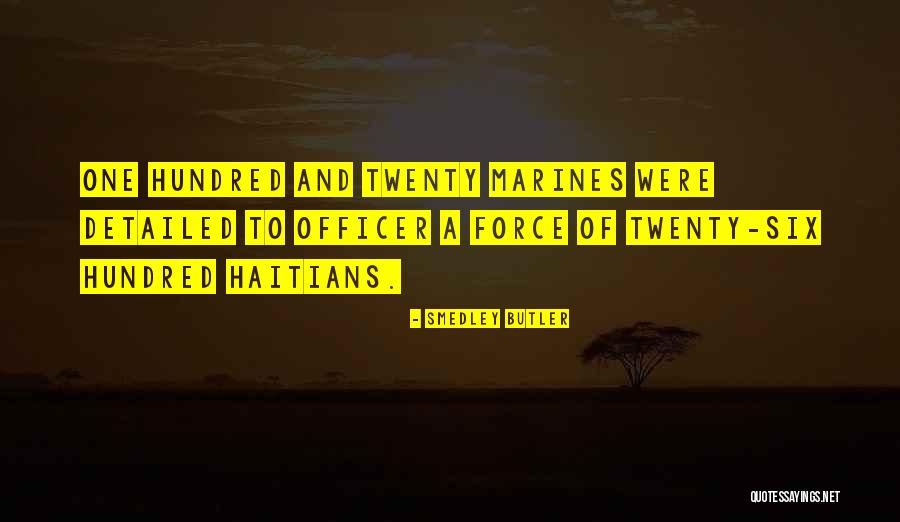 Haitians Quotes By Smedley Butler Haitians Quotes By Smedley Butler