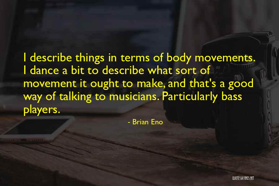 Haitze Quotes By Brian Eno Haitze Quotes By Brian Eno