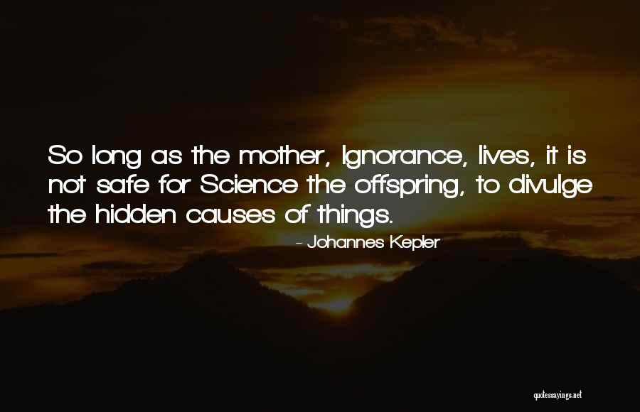Hajah Rosmah Quotes By Johannes Kepler Hajah Rosmah Quotes By Johannes Kepler