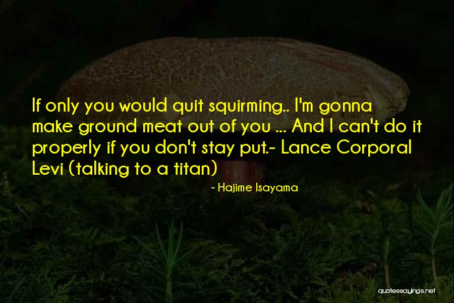 Hajime Quotes By Hajime Isayama