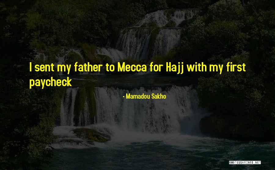 Hajj Best Quotes By Mamadou Sakho Hajj Best Quotes By Mamadou Sakho