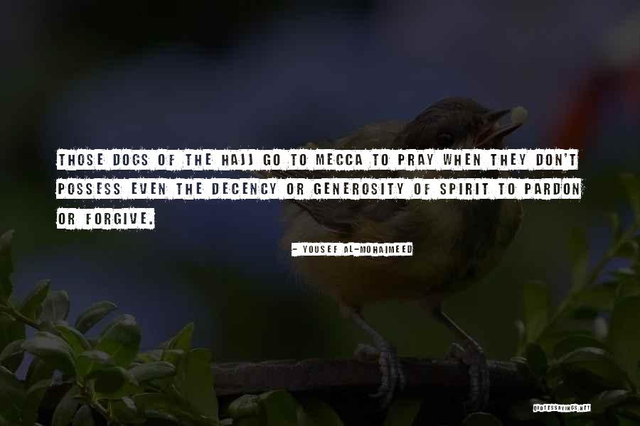 Hajj Quotes By Yousef Al-Mohaimeed Hajj Quotes By Yousef Al-Mohaimeed