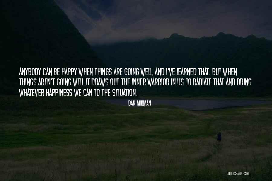 Hajnalka Vir G Quotes By Dan Millman Hajnalka Vir G Quotes By Dan Millman