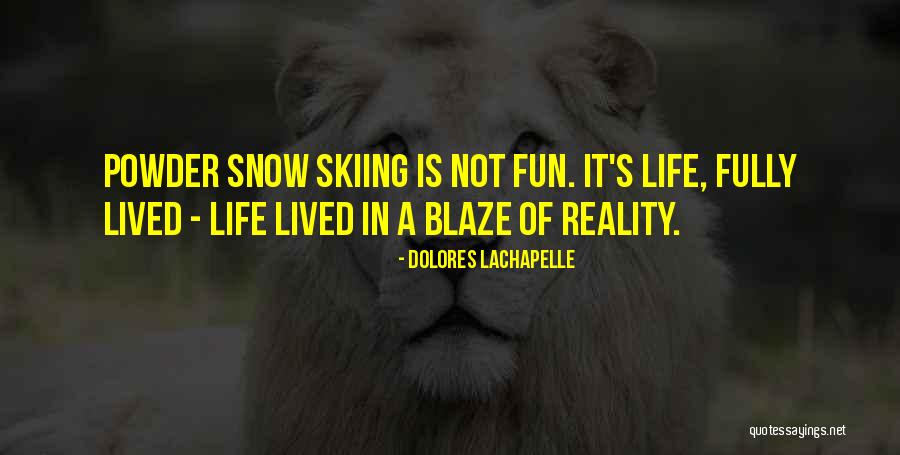 Hakareteke Quotes By Dolores LaChapelle Hakareteke Quotes By Dolores LaChapelle