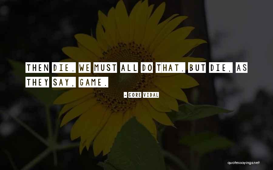 Hakari Alaska Quotes By Gore Vidal Hakari Alaska Quotes By Gore Vidal