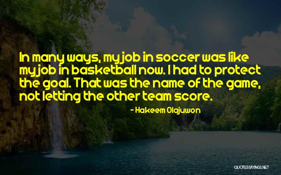 Hakeem Olajuwon Basketball Quotes By Hakeem Olajuwon Hakeem Olajuwon Basketball Quotes By Hakeem Olajuwon