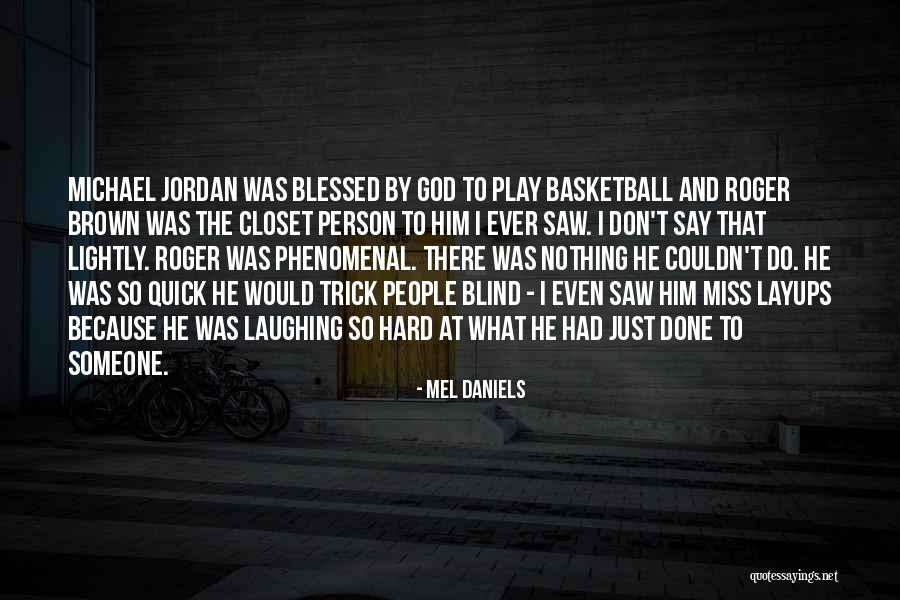 Hakiem Perkins Quotes By Mel Daniels Hakiem Perkins Quotes By Mel Daniels