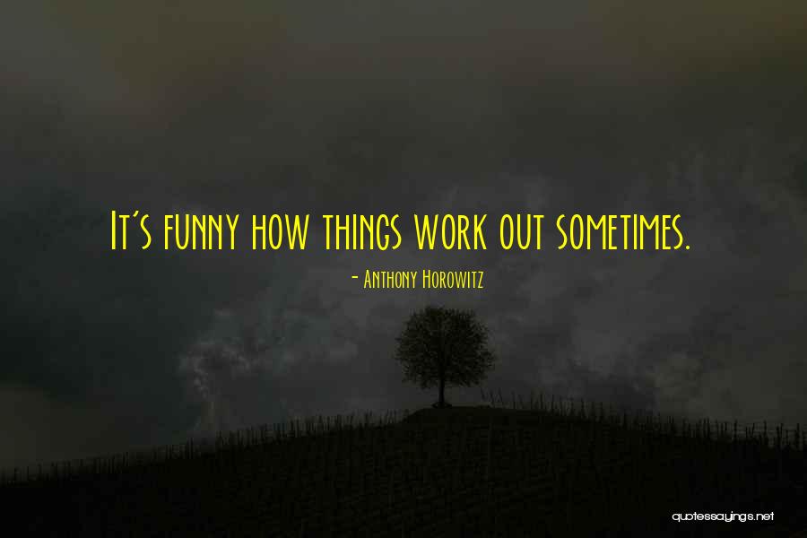 Hakikat Pembelajaran Quotes By Anthony Horowitz Hakikat Pembelajaran Quotes By Anthony Horowitz