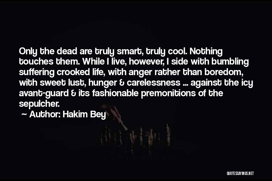 Hakim Bey Quotes 111990