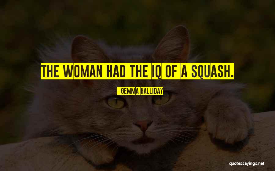 Hakima Darhmouch Quotes By Gemma Halliday Hakima Darhmouch Quotes By Gemma Halliday