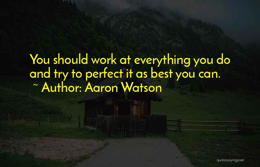 Hakka Quotes By Aaron Watson