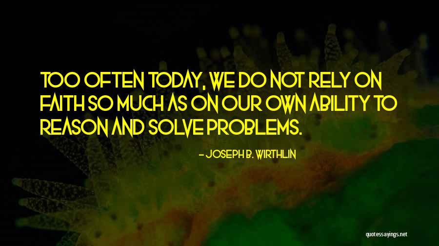 Haklar Ve Quotes By Joseph B. Wirthlin Haklar Ve Quotes By Joseph B. Wirthlin