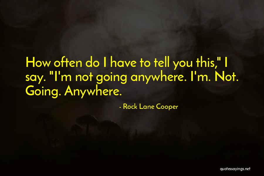 Hakola Porta John Quotes By Rock Lane Cooper Hakola Porta John Quotes By Rock Lane Cooper