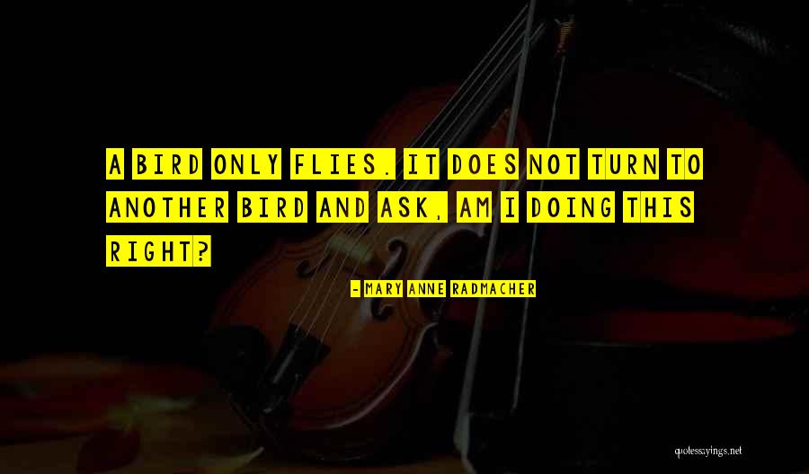 Hakuchou Quotes By Mary Anne Radmacher Hakuchou Quotes By Mary Anne Radmacher
