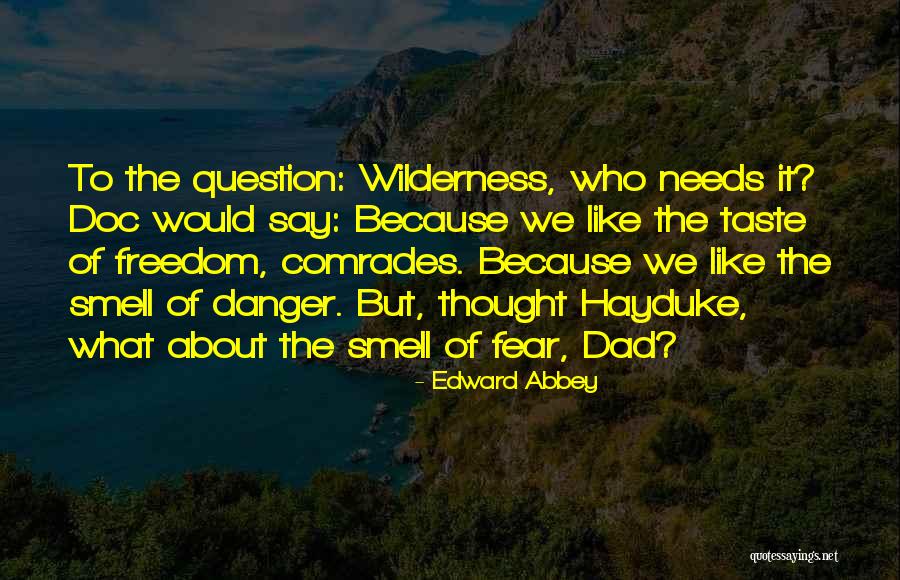 Hakudo Nagatomi Quotes By Edward Abbey Hakudo Nagatomi Quotes By Edward Abbey