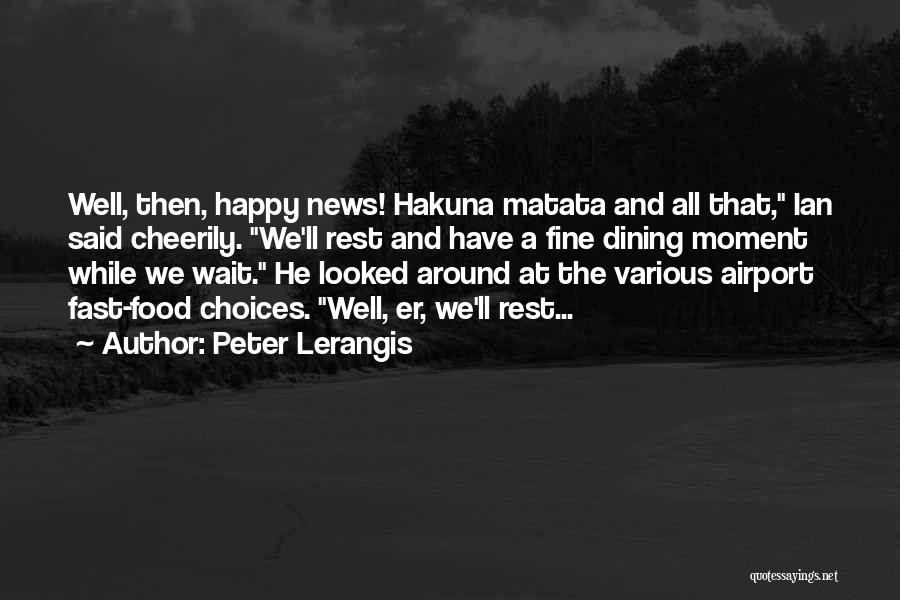 Hakuna Matata Quotes By Peter Lerangis