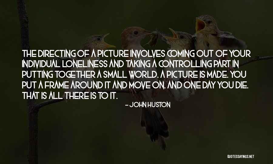 Hakurakusei Quotes By John Huston Hakurakusei Quotes By John Huston