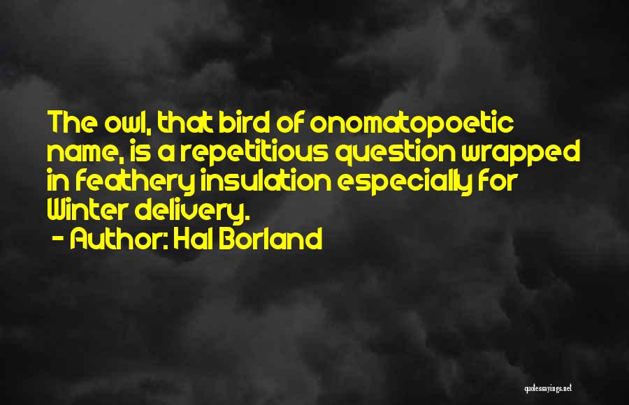 Hal Borland Quotes 1144046