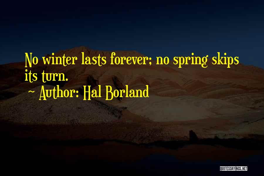 Hal Borland Quotes 489268