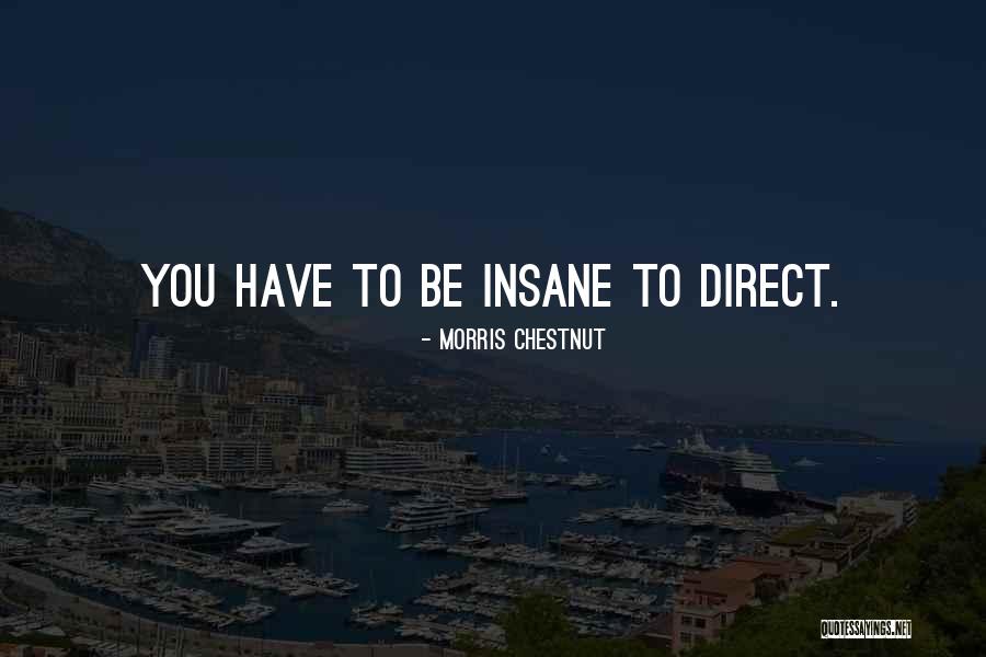 Hal Burdett Quotes By Morris Chestnut