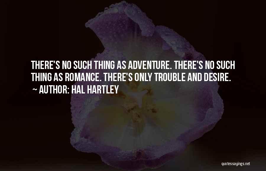 Hal Hartley Quotes 1141651