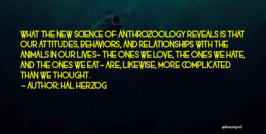 Hal Herzog Quotes 804377