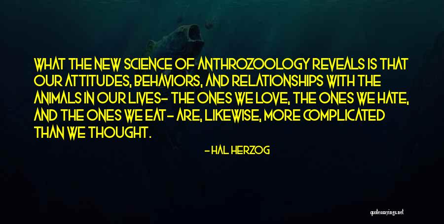 Hal Herzog Quotes 804377