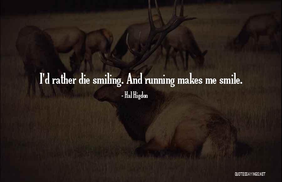 Hal Higdon Quotes 1869161 Hal Higdon Quotes 1869161