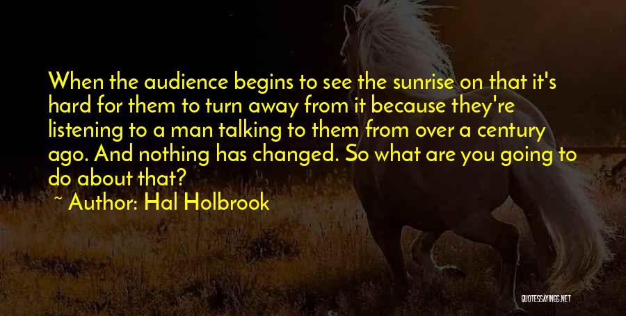 Hal Holbrook Quotes 1570889