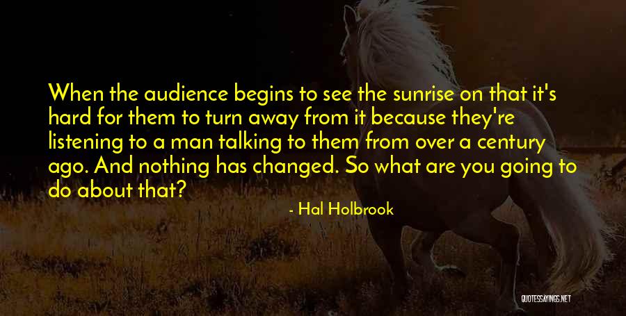 Hal Holbrook Quotes 1570889