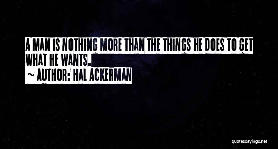 Hal Quotes By Hal Ackerman