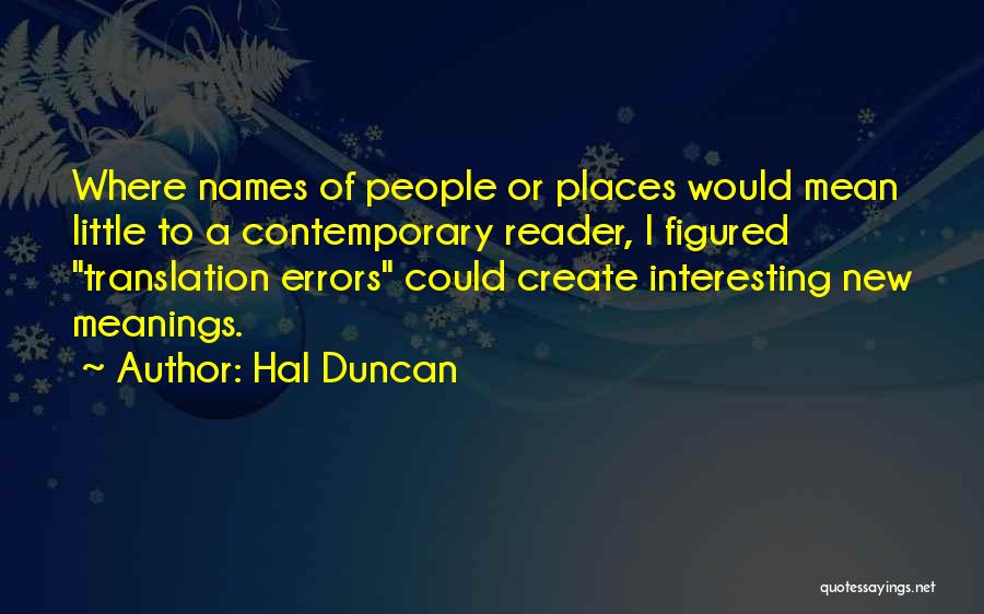 Hal Quotes By Hal Duncan