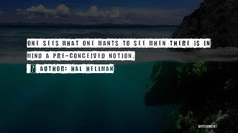 Hal Quotes By Hal Hellman