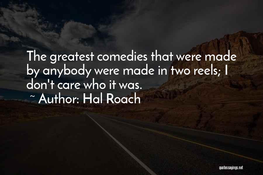 Hal Roach Quotes 175431