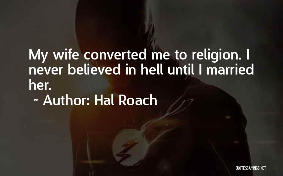 Hal Roach Quotes 2102099