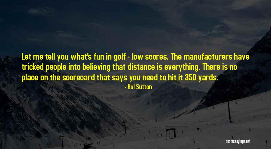 Hal Sutton Quotes 1688583 Hal Sutton Quotes 1688583