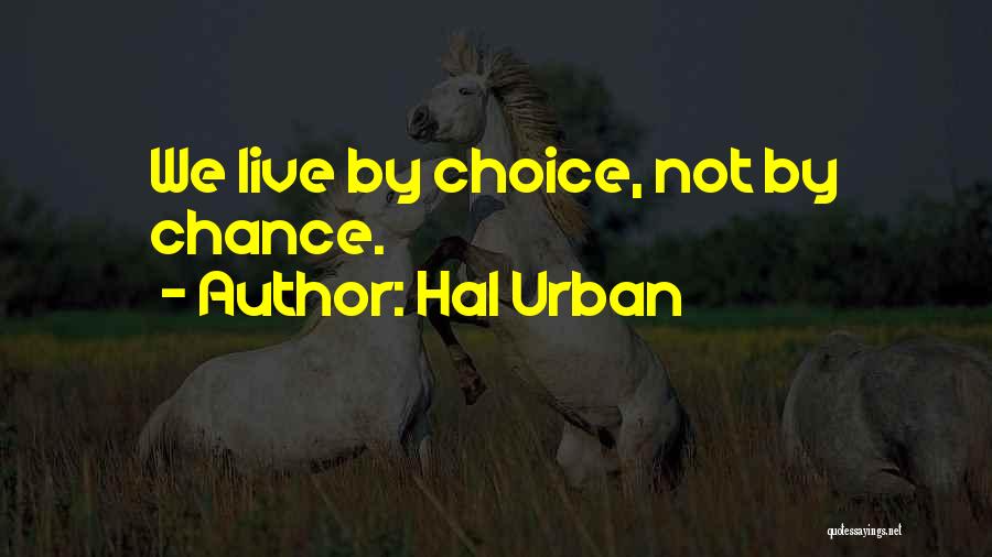 Hal Urban Quotes 626017
