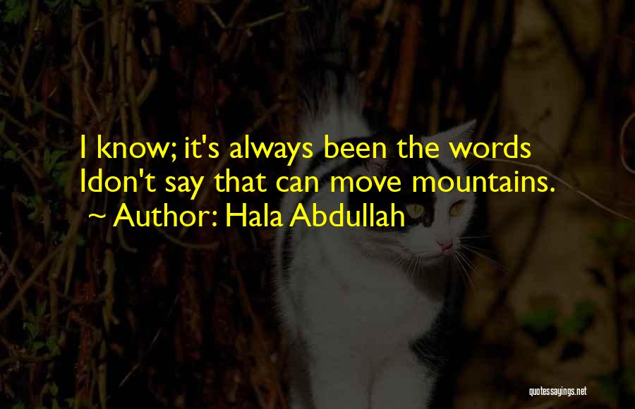 Hala Abdullah Quotes 1035496