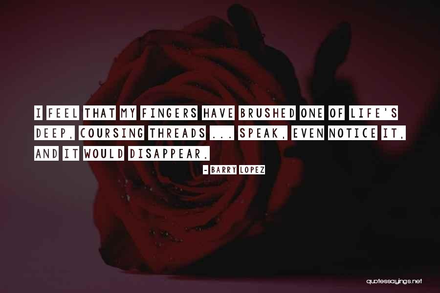 Halaby Desserts Quotes By Barry Lopez Halaby Desserts Quotes By Barry Lopez