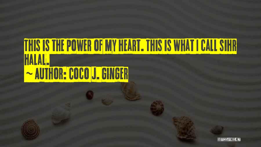 Halal Quotes By Coco J. Ginger