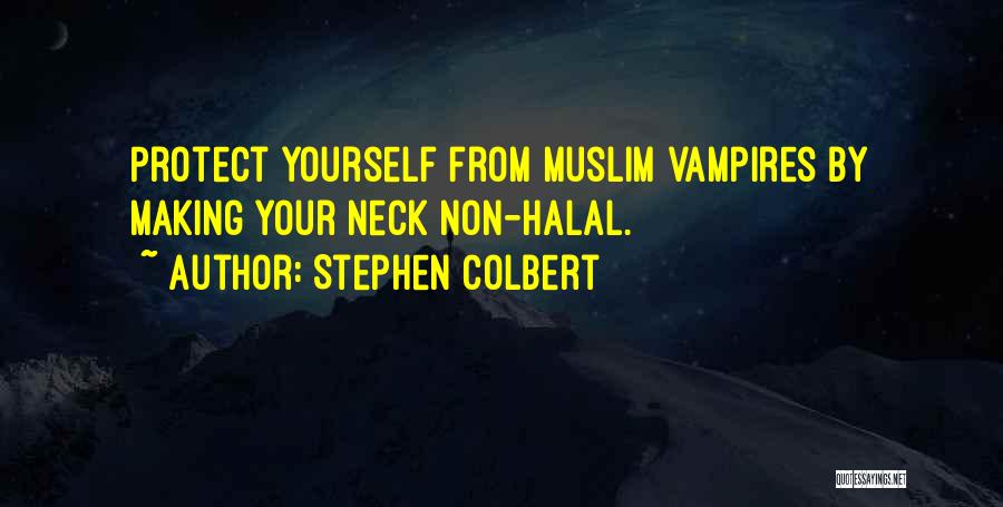 Halal Quotes By Stephen Colbert