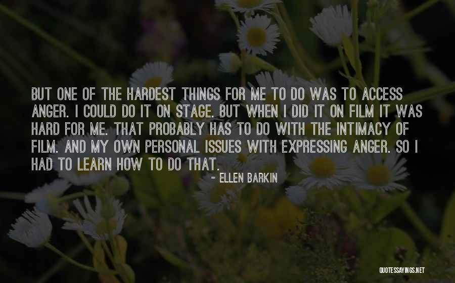 Halamin Quotes By Ellen Barkin Halamin Quotes By Ellen Barkin