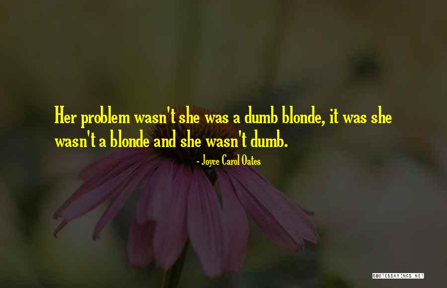 Halau Ka Quotes By Joyce Carol Oates Halau Ka Quotes By Joyce Carol Oates