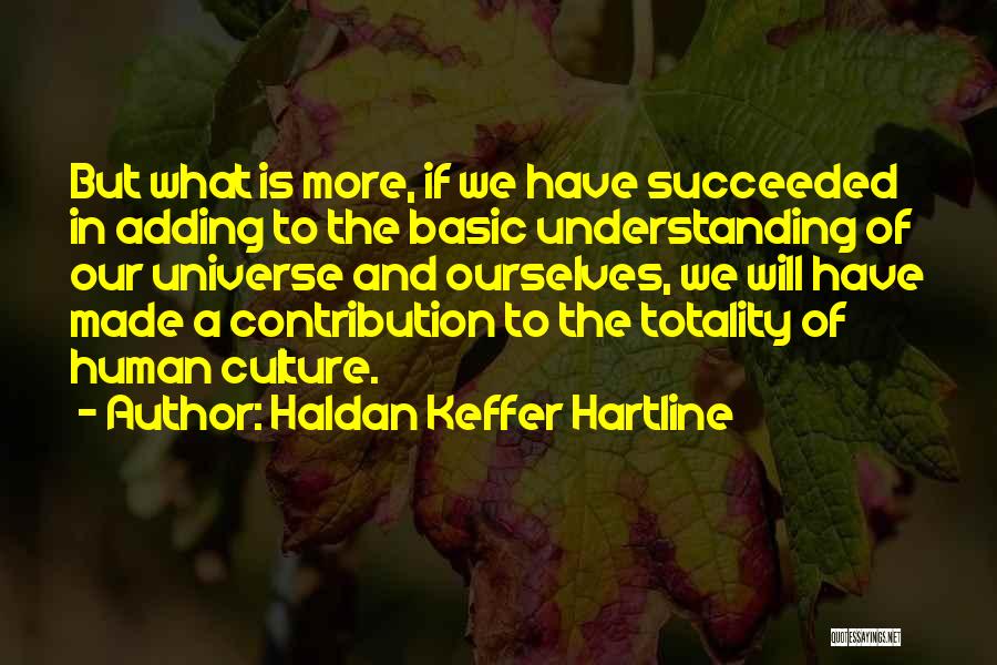 Haldan Keffer Hartline Quotes 426704