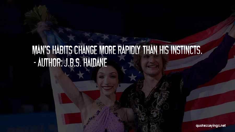 Haldane Quotes By J.B.S. Haldane