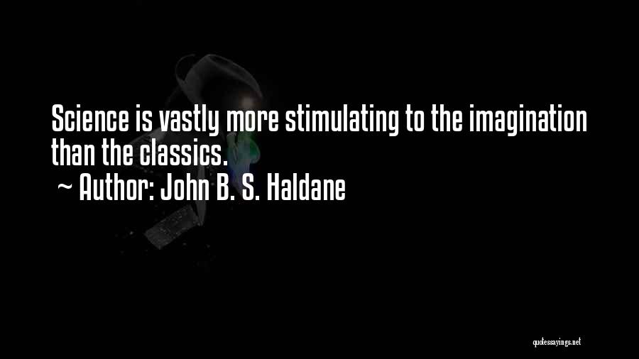 Haldane Quotes By John B. S. Haldane