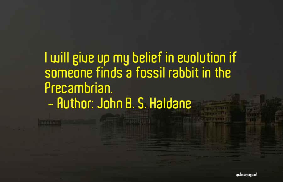 Haldane Quotes By John B. S. Haldane